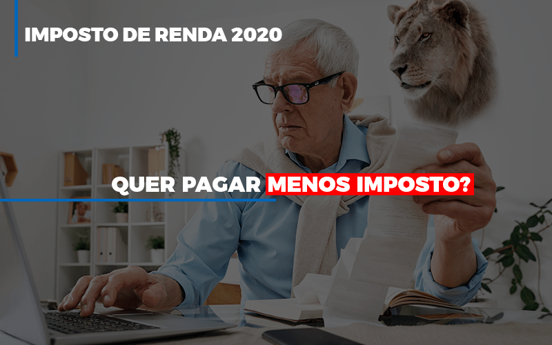 Ir 2020 Quer Pagar Menos Imposto Veja Lista Do Que Pode Descontar Ou Nao - Blog - Veiga Contabilidade