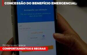 Concessao Do Beneficio Emergencial Portaria Esclarece Comportamentos E Regras - Blog - Veiga Contabilidade