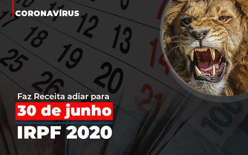 Coronavirus Faze Receita Adiar Declaracao De Imposto De Renda - Blog - Veiga Contabilidade