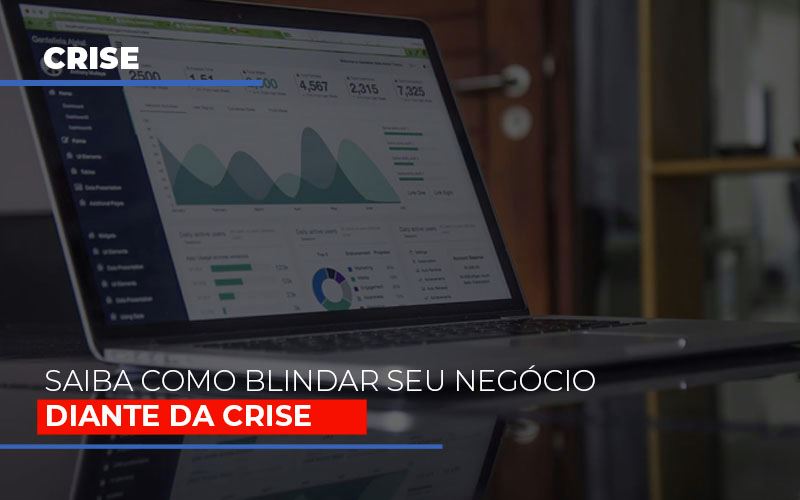 Dicas Praticas Para Blindar Seu Negocio Da Crise - Blog - Veiga Contabilidade