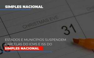 Suspensao De Parcelas Do Icms E Iss Do Simples Nacional - Blog - Veiga Contabilidade