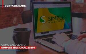 Como Calcular O Simples Nacional 2020 - Blog - Veiga Contabilidade