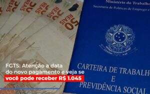 Fgts Atencao A Data Do Novo Pagamento E Veja Se Voce Pode Receber - Blog - Veiga Contabilidade